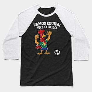 Vamos Equipa!  Faz o Golo Baseball T-Shirt